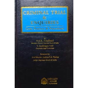 Asia Law House’s Criminal Trial & Enquiries (Law, Practice & Procedure) by V.S.R. Avadhani, V. Soubhagya Valli